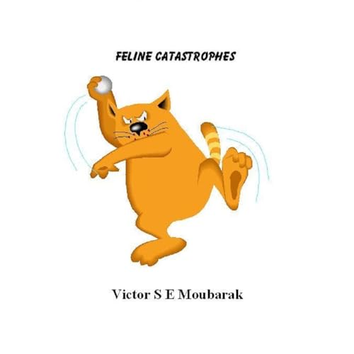 Feline Catastrophes Audiolibro Por Victor Moubarak arte de portada