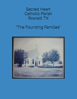 THE FOUNDING FAMILIES: Sacred Heart Catholic Parish