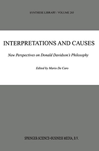 Interpretations and Causes: New Perspectives on Donald Davidson’s Philosophy (Synthese Library, 285)