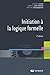 Produktbild Initiation à la logique formelle: Avec exercices et corrigés