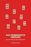 DAS HIMBEERROTE GEBÄUDE: WENN DER WANDEL ZUR NOTWENDIGKEIT WIRD
