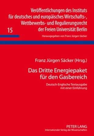 Das Dritte Energiepaket fuer den Gasbereich: Deutsch-Englische Textausgabe mit einer Einfuehrung: 15 book cover