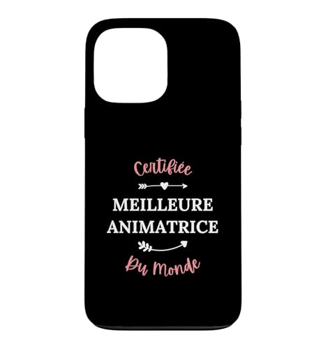 Animatrice periscolaire Certifiee meilleure animatrice �X�}�z�P�[�X iPhone 13 Pro Max �p