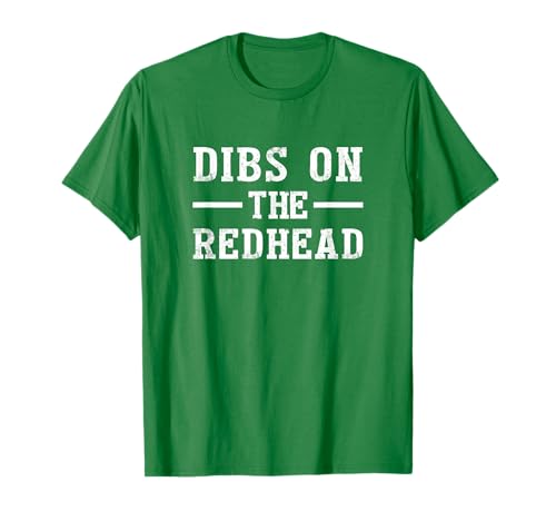 Dibs On The Redhead Shirt Funny St Patricks Day Drinking T-Shirt