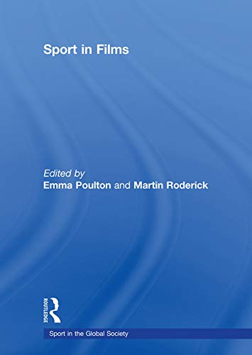 Sport in Films (Sport in the Global Society)      1st Edition, Kindle Edition