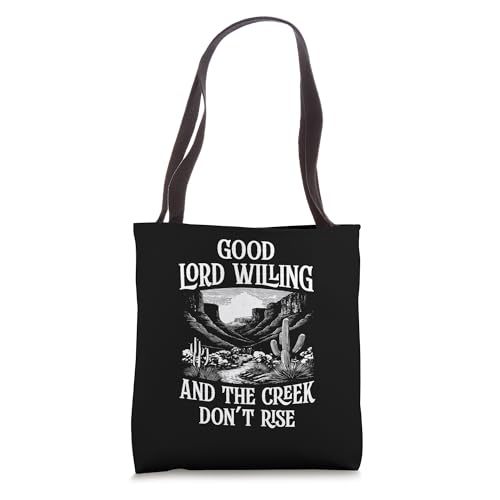 Good Lord Willing And The Creek Don't Rise Tote Bag miniatura 1