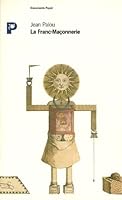 La Franc-maçonnerie 2228881368 Book Cover