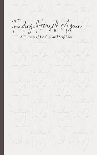 Finding Herself Again: A Journey of Healing & Self-Love für 9,21 EUR (-33%) statt 21,00 EUR bei amazon.de Bild: Finding Herself Again: A Journey of Healing & Self-Love für 9,21 EUR (-33%) statt 21,00 EUR bei amazon.de