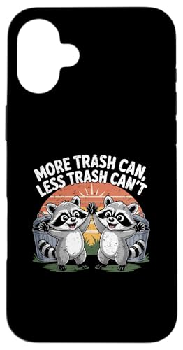 More Trash Can Less Trash Can't Raccoon �S�~�� �p���_ �ʔ��� �X�}�z�P�[�X iPhone 16 Plus �p