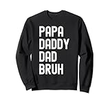 Photo Gallery papa daddy dad bruh divertente festa del papà regalo da figlia felpa Photo Gallery papa daddy dad bruh divertente festa del papà regalo da figlia felpa