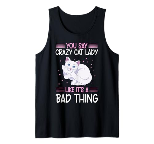 You Say Crazy Cat Lady Like It's A Bad Thing Canotta