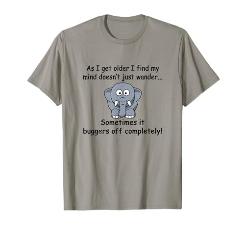 Funny silly elephant t-shirt mens ladies retirement gift T-Shirt