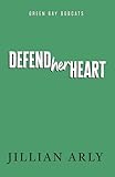 Defend Her Heart (Green Bay Bobcats Book 3)