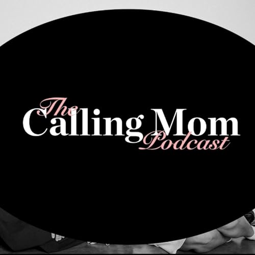 『The Calling Mom Podcast』のカバーアート
