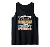 Ich mag lange romantische Spaziergänge durch Kunsthandwerksgeschäfte Cool Crafter Tank Top