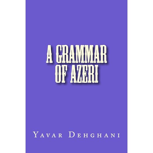 A grammar of Azeri Audiolibro Por Yavar Dehghani arte de portada