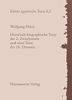 Historisch-Biographische Texte Der 2. Zwischenzeit Und Neue Texte Der 18. Dynastie: Nachtrage 3447034408 Book Cover