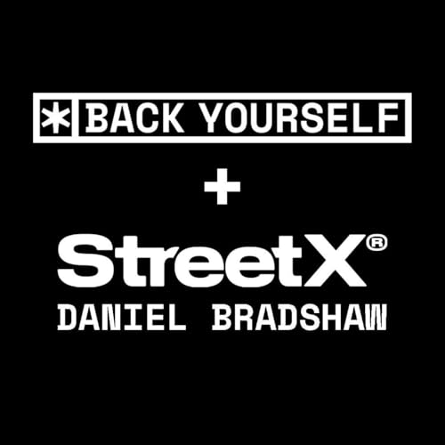 『StreetX Daniel Bradshaw | Back Yourself』のカバーアート