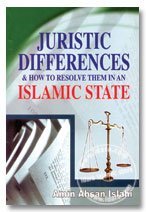 Buy Juristic Differences & How to Resolve Them in an Islamic State — BookShops.in