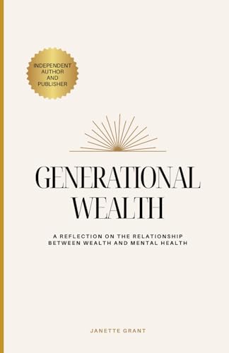 Generational Wealth: A Reflection on the Relationship Between Wealth and Mental Health