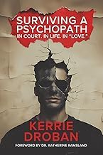 Scarica Gratis Libro Surviving a Psychopath: In Court. In Life. In "Love." 2026