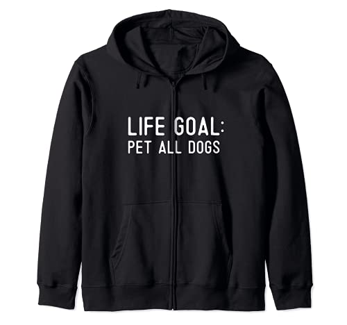 For Dog Lovers Funny Life Goal Pet All The Dogs Mom Dad Cute Zip Hoodie, Black