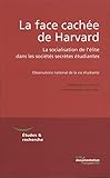  La face cachée de Harvard - La socialisation de l\'élite