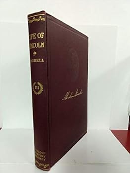 The Life of Abraham Lincoln Volume 3 Only