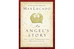 The Christmas Story for Children by Max Lucado: An Angel's Story