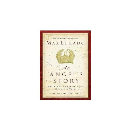 The Christmas Story for Children by Max Lucado: An Angel's Story