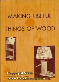 Making Useful Things Of Wood