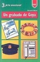 Un Grabado de Goya: A Graded Reader for Beginning Students (A La Aventura) 0821938460 Book Cover