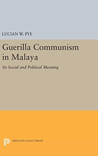 Guerilla Communism in Malaya (Princeton Legacy Library)