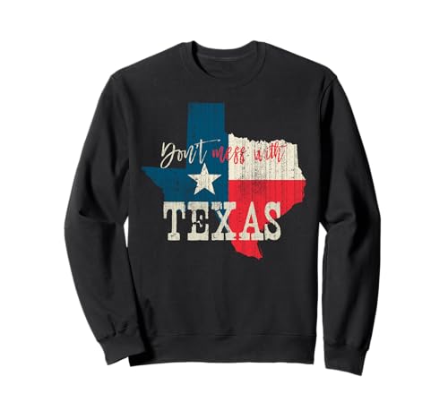 Texas The Lone Star State no te engañes con Texas Sudadera