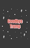 Goodbye Trump: Anti-Trump Blank Journal/Composition Notebook