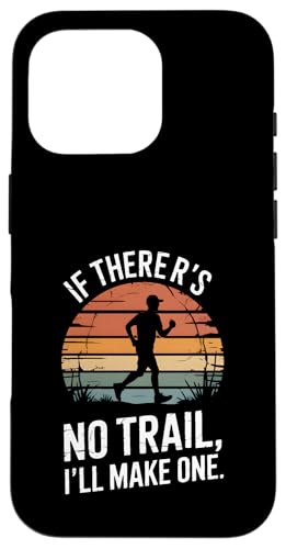 If There No Trail I'll Make One `x[Vi[ X}zP[X iPhone 16 Pro p