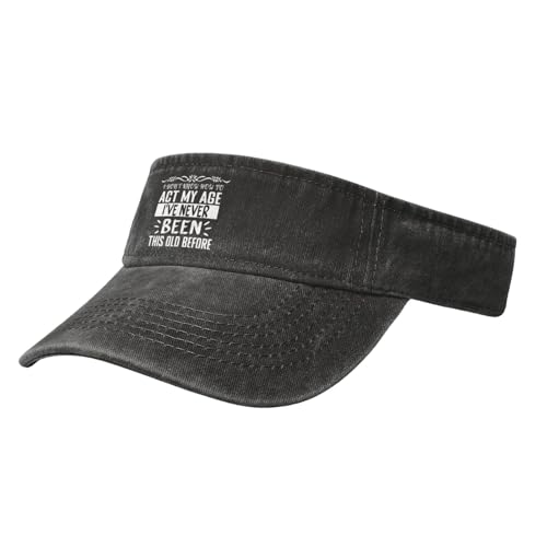 Sun Visor Hats I Don't Know How to Act My Age Funny Birthday Adjustable Ball Caps Empty Top Baseball Running Tennis for Men Women Outdoor Travel Beach Black