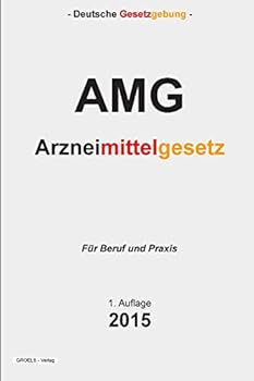 Paperback Arzneimittelgesetz: Arzneimittelgesetz - AMG [German] Book