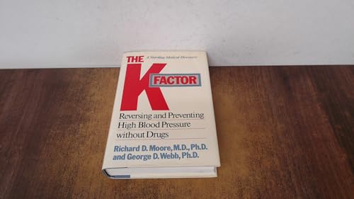 The K Factor: Reversing and Preventing High Blood Pressure Without Drugs