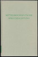 Mittelhochdeutsche Spruchdichtung. B00177IUPM Book Cover