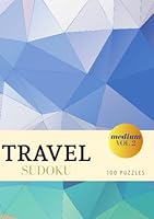 Travel Sudoku - Medium - 100 Puzzles: Pocket Sudoku Puzzle Book for Adults - Compact Size - Blue Geometry 1670492885 Book Cover