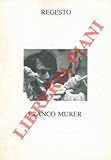 franco murer litografia  Regesto.