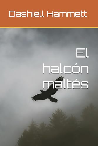 El halcón maltés (Spanish Edition) [Spanish] B0DFVR98TX Book Cover