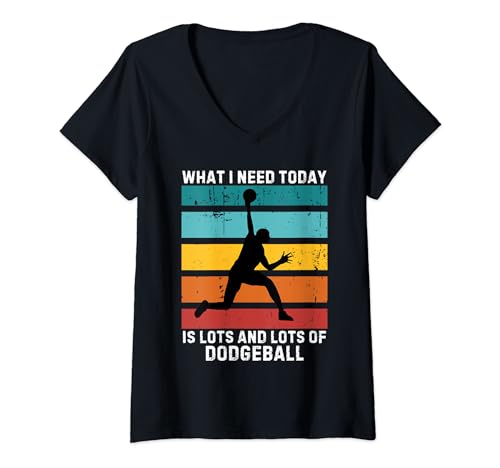 Mujer Vintage Lo que necesito hoy es un montón y un montón de Dodgeball Camiseta Cuello V