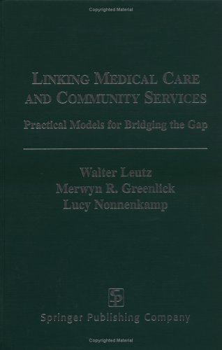 Linking Medical Care and Community Services: Practice Models for Bridging