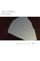 Time's Hidden Dimension 1514387220 Book Cover