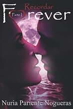 Recordar Forever: Parte I de la Saga Forever: Volume 1
