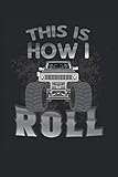  THIS IS HOW I ROLL: American Monster Truck Show Geschenke Notizbuch oder Tagebuch (liniert, 15,24 x 22,86 cm, 120 Seiten)