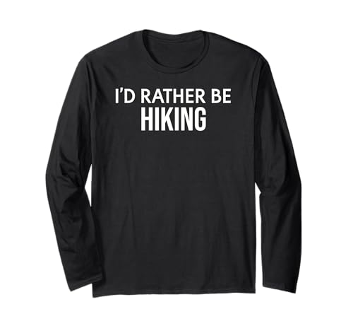 Funny Hiking Hiker I'd Rather Be Hiking Manga Larga