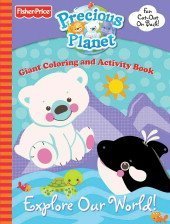 Paperback Fisher Price Explore Our World! Giant Coloring and Activity Book (Precious Planet) Book